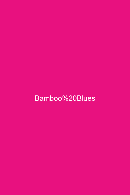 Bamboo Blues